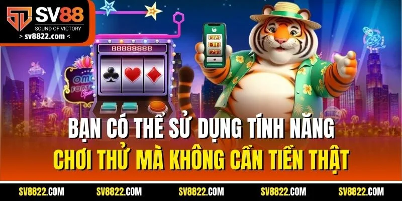 CQ9 Gaming - Sân Chơi Nổ Hũ Không Thể Bỏ Qua Tại SV88 5 Bạn có thể sử dụng tính năng chơi thử mà không cần tiền thật