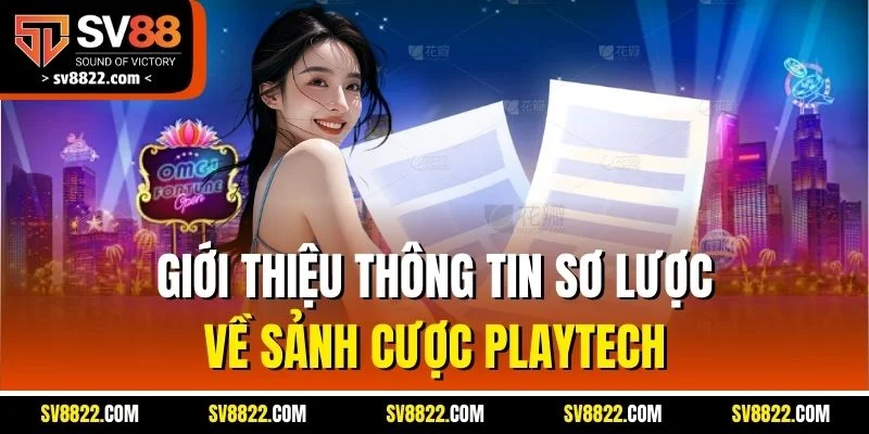 Playtech - Sảnh Cá Cược Trực Tuyến Đẳng Cấp Hàng Đầu SV88 2 Giới thiệu thông tin sơ lược về sảnh cược Playtech
