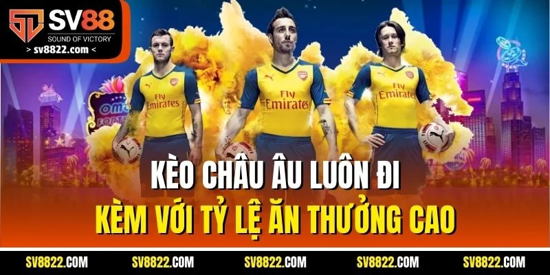 IM Sport Tại SV88 - Nơi Hội Tụ Những Trận Đấu Mãn Nhãn 4 Kèo châu Âu luôn đi kèm với tỷ lệ ăn thưởng cao