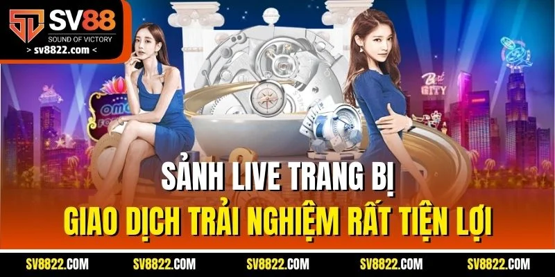 SA Gaming | Trải Nghiệm Sảnh Live Casino Đẳng Cấp SV88 4 Sảnh live trang bị giao dịch trải nghiệm rất tiện lợi
